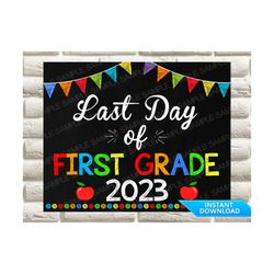 Last Day of 1st Grade Sign, Last Day of First Grade Sign, Last Day of School Sign, Last Day of School Chalkboard Sign, 1