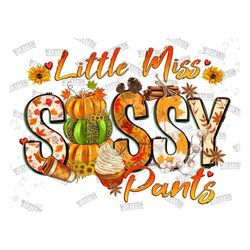Little Miss Sassy Pants Png Sublimation Designs Download,Fall Sublimation Png,Pumpkin Png,Autumn Png,Sassy Pants,fall vi