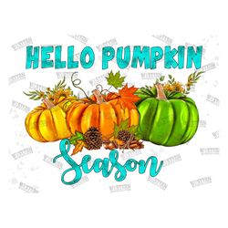 Hello Pumpkin Season Png, Thanksgiving Png Sublimation Design,Fall Design Png,Thanksgiving Png,Thankful Design,Pumpkin P
