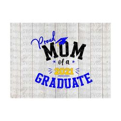 SVG PNG DXF Pdf File for Proud Mom of the Graduate 2021
