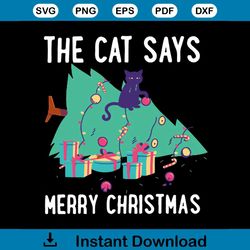 The Cat Says Merry Christmas Svg, Christmas Svg, Cat Svg, Pinetree Svg, Merry Christmas Svg, Christmas Party Svg, Christ