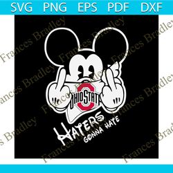 Mickey Haters Gonna Hate Buckeyes svg