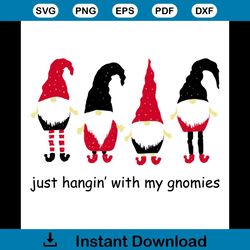 Just Hanging With My Gnomies Svg, Christmas Svg, Santa Hat Svg, Gnomies Svg, Merry Christmas Svg, Christmas Party Svg, C