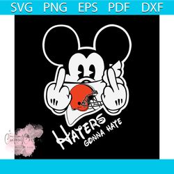 Mickey Haters Gonna Hate Browns svg