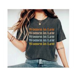 Retro Women in Law Shirt, Lawyer T-Shirt, Law School Tee, Female Lawyer Gifts, Gift For Lawyer, Law Student Shirt, Bar e