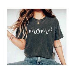 New Mom Gift, Mom of three shirt, Mother's Day gift, Christmas gift for mom Mother of 3, Mom 3 Shirt, Pregnancy Announce