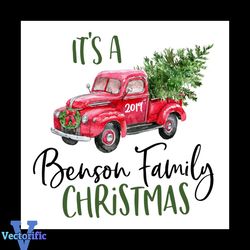 Its A Benson Family Christmas Svg, Christmas Svg, Red Truck Svg, Pinetree Svg, Winter Svg, Snow Svg, Christmas Tree Svg,