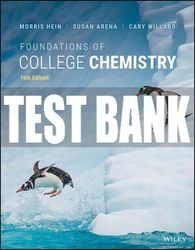 Test Bank For Foundations of College Chemistry, 16th Edition All Chapters