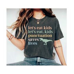 Funny Grammar Shirt, Punctuation Shirt, English Teacher Shirt, Funny Punctuation Shirt, Commas shirt back to school shir