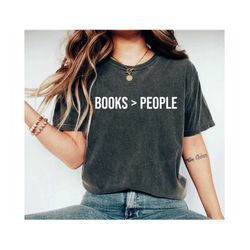 books over people shirt book lover gift book lover shirt book shirts gift for book lovers gifts for teachers book person