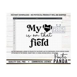 my heart is on that field svg png, softball shirt svg, football mom, football heart svg, baseball svg, baseball mom svg,