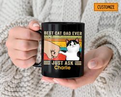 Personalized Cat Mug, Best Cat Dad Ever Mug, Father's Day Mug, Father Day Mug,Best Gift For Father, Cat Dad Mug,Gift For
