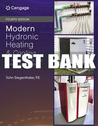 Test Bank For Modern Hydronic Heating: For Residential and Light Commercial Buildings - 4th - 2023 All Chapters