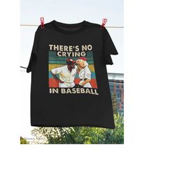 There's No Crying In Funny Baseball Vintage T-Shirt, A League of Their Own Movie Shirt, Girls Baseball Shirt, Comedy Fil