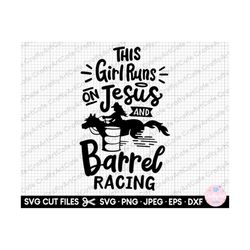barrel racing svg cricut shirt this girl runs on jesus and barrel racing