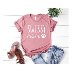 Greater Swiss Mountain dog Shirt Swissy Mom Birthday Gift For Her Custom Dog Shirts Personalized Tee New Puppy Christmas
