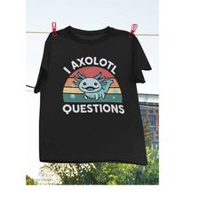 i axolotl questions design kids funny cute axolotl t-shirt, axolotl gift shirt, axolotl lover shirt, axolotl questions,
