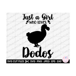 dodo svg png eps dxf jpg cut file cricut just a girl who loves dodos