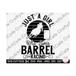 barrel racing svg for cricut shirt just a girl who loves barrel racing