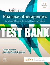 Lehne's Pharmacotherapeutics For Advanced Practice Nurses and Physician Assistants 2nd Edition by Laura Test Bank