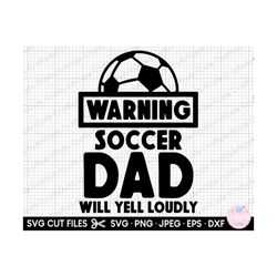 soccer girl svg cricut soccer girl png shirt design warning soccer dad will yell loudly
