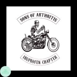 Sons Of Arthritis Ibuprofen Chapter Svg, Trending Svg, Fathers Day Svg, Motosport Svg, Skull Svg, Skeleton Svg, Happy Fa