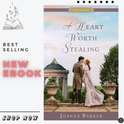 A Heart Worth Stealing (Proper Romance) - A Regency Romance Book - Partners in Crime Romance Trope by Joanna Barker