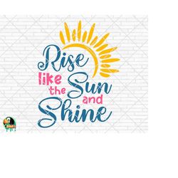 Rise Like The Sun And Shine SVG, Summer Svg, Beach Svg, Summer Design for Shirts, Summertime Svg, Summer Cut Files, Cric