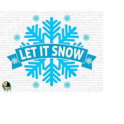 Let it Snow SVG, Winter svg, Christmas svg, Snowflake svg, Let it Snow Cut Files, Cricut, Silhouette, Png, Svg, Eps, Dxf