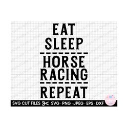 horse racing svg horse racing png eat sleep horse racing repeat