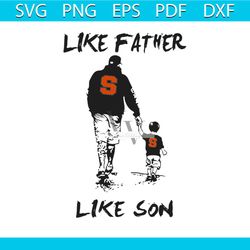 Like Father Like Son Syracuse football team svg
