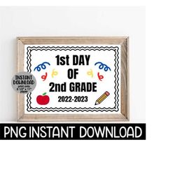 First Day Of 2nd Grade Sign PNG, 1st Day Of School Sign PNG, Printable Back To School Sign, Instant PNG Digital Download