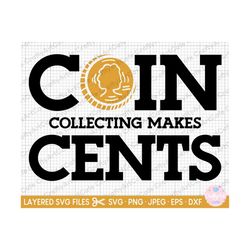 coin collector svg cricut shirt coin collector png coin collecting svg
