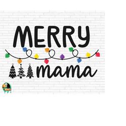 Merry Mama SVG, Christmas Mom svg, Merry Christmas svg, Merry Mama Cut Files, Cricut, Silhouette, Png, Svg, Eps, Dxf