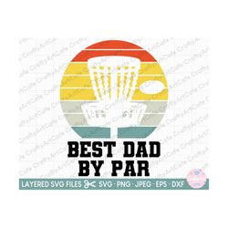 disc golf svg disc golf png best dad by par fathers day