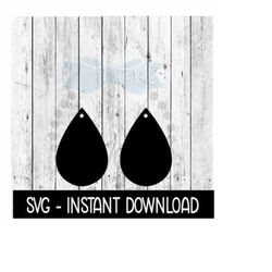 Earring SVG, Teardrop Earrings SVG, SVG Files, Instant Download, Cricut Cut Files, Silhouette Cut Files, Download, Print