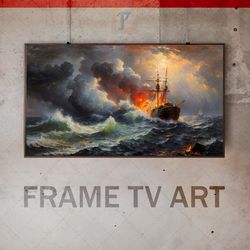 Samsung Frame TV Art Digital Download, Frame TV 19th century Ship on fire, Frame TV Epic Storm Scene, Thunderstorm Oil