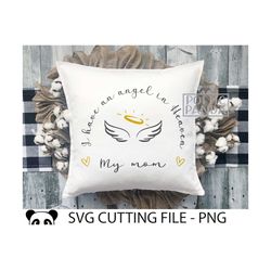 I have an angel in heaven my mom SVG PNG, Your Wings Were Ready Svg, Mother memorial Svg, Cancer Ribbon Svg, Mom remembr