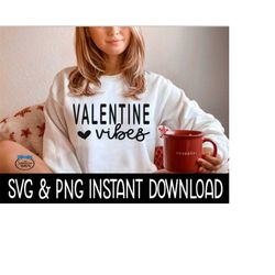 Valentine Vibes PnG, Valentine's Day PnG, Wine Glass SVG, Funny SVG, Instant Download, Cricut Cut Files, Silhouette Cut