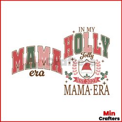 In My Holly Jolly Mama Era Est 2023 SVG File For Cricut