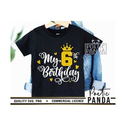 6th Birthday SVG PNG, 6th Birthday Svg, Birthday Shirt Svg, Birthday Princess Svg, Birthday Girl Svg, My 6th Birthday Sv