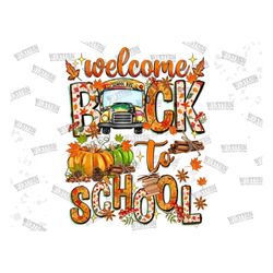 Fall Welcome Back To School Png Sublimation Design,Fall Png,Autumn Png,Pumpkin Png,Hello Fall png,Fall vibes png,School