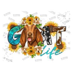 Goat Life With Sunflower Png, Goat Life PNG, Western Goat Png,Goat Life File For Sublimation Or Print, Farm Designs, Sub