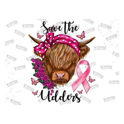 Save the Udders Png, Breast Cancer Heifer, Breast Cancer Awareness Higland Cow, Heifer Pink Ribbon Cancer Fighter Gift D