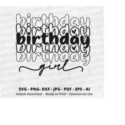 Birthday Girl SVG, Birthday Queen,Birthday Princess,Happy Birthday to me,It's My Birthday Svg, Birthday svg,Stacked Birt
