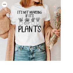 Funny Botanical Shirt, Sarcastic Shirt, Cute Plants Graphic Tees, Gardener Outfit, Gardening TShirt, Shirts for Women, G