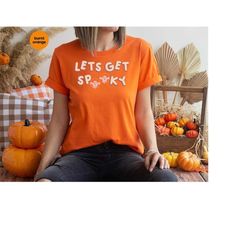 Halloween Sweatshirt, Let's Get Spooky T-Shirt, Halloween Gifts, Matching Family Shirts, Spooky Season Outfits, Funny Gh