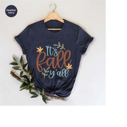 Its Fall Yall T-Shirt, Fall Gifts, Gifts for Her, Fall Crewneck Sweatshirt, Retro Autumn Clothing, Thanksgiving Graphic