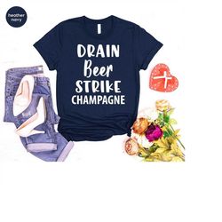 Funny Drinking Shirts, Beer T-Shirt, Gift for Him, Champagne TShirt, Gift for Her, Party Graphic Tees, Genderneutral Adu