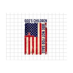 god's children are not for sale png, christian kid png, protect the children, funny quote gods children png, american fl